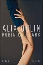 Alix Ohlin Robin und Lark