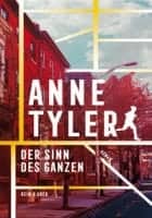 Anne Tyler – Der Sinn des Ganzen
