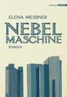 Elena Messner: Nebelmaschine