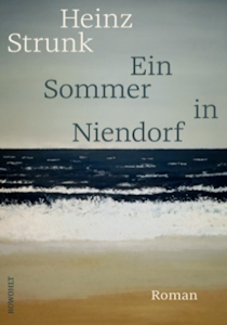 Heinz Strunk: Ein Sommer in Niendorf 