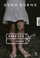 Anna Burns: Amelia