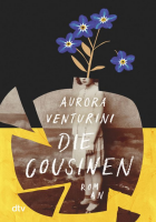 Aurora Venturini: Die Cousinen
