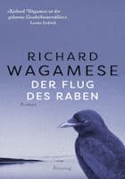 Richard Wagamese Der Flug des Raben