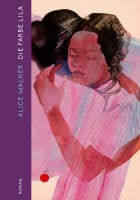 Alice Walker: Die Farbe Lila