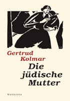 Gertrud Kolmar: Die jüdische Mutter