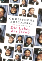 Christophe Boltanski: Die Leben des Jacob