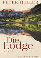 Peter Heller · Die Lodge