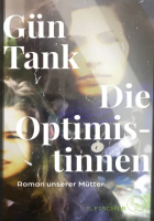 Gün Tank: Die Optimistinnen
