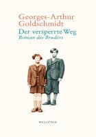 Georges-Arthur Goldschmidt: Der versperrte Weg