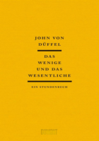 John von Düffel: Das Wenige und das Wesentliche