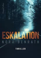 Nora Benrath: Eskalation