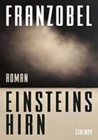 Franzobel: Einsteins Hirn