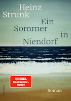 Heinz Strunk: Ein Sommer in Niendorf