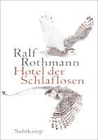 Ralf Rothmann: Hotel der Schlaflosen