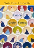Deb Olin Unferth: Happy Green Family