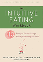 Evelyn Tribole, Elyse Resch: Intuitive Eating 