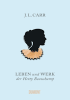 J.L. Carr: Leben und Werk der Hetty Beauchamp