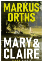Markus Orths: Mary & Claire