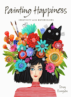 Buchcover Terry Runyan: Painting Happiness – Creativity with Watercolors, gemaltes Bild einer Frau mit Blumen und einer Katze im Haar