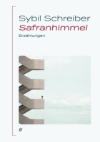 Sybil Schreiber: Safranhimmel