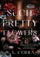 K. L. Cerra: Such Pretty Flowers
