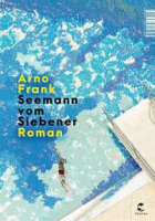 Arno Frank: Seemann vom Siebener