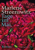 Marlene Streeruwitz: Tage im Mai.