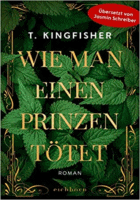 »Wie man einen Prinzen tötet« von T. Kingfisher