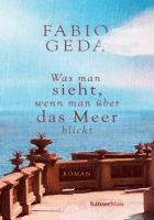 Fabio Geda: Was man sieht, wenn man über das Meer blickt